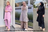 Inspirasi Baju Lebaran One Set Wanita, Tampil Elegan Tanpa Ribet