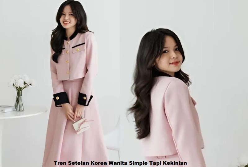 Tren Setelan Korea Wanita Simple Tapi Kekinian
