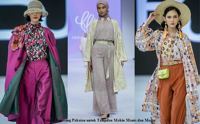 Teknik Layering Pakaian untuk Tampilan Makin Manis dan Modis